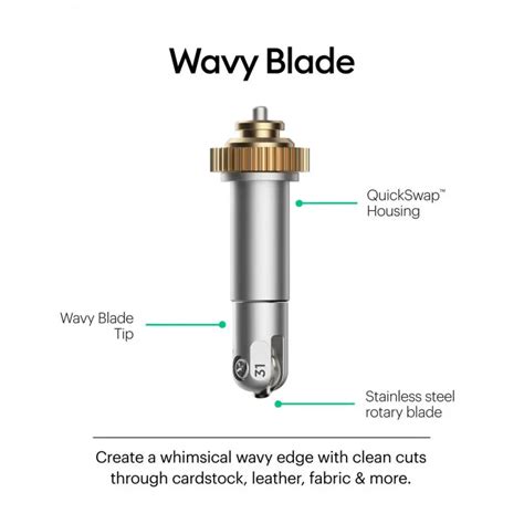 Cricut Maker Wavy Blade Tip; Wavy Blade, 2.0 mm L / 0.8 mm H Quickly create a fun wavy edge on a variety of popular materials; For Cricut Maker® machines only; Requires QuickSwap™ Housing (sold separately); For more info, visit help.cricut.com/wavyblade